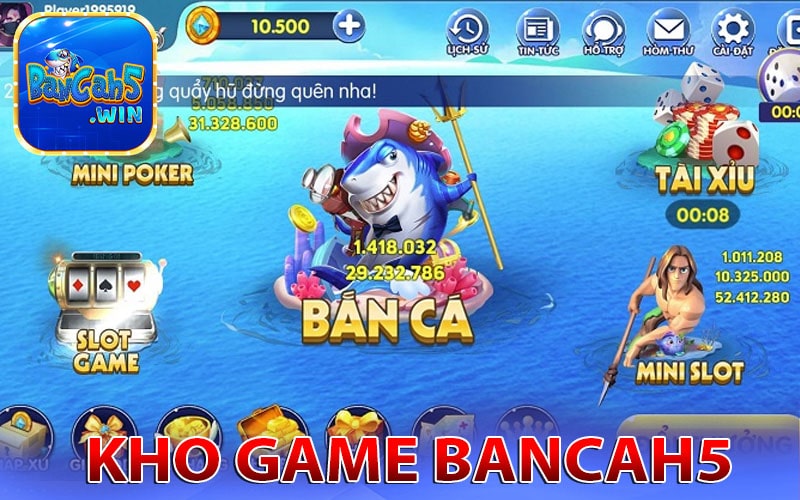 Sản phẩm cá cược đổi thưởng tại cổng game bancah5
